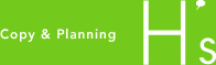 Copy & Planning H’s